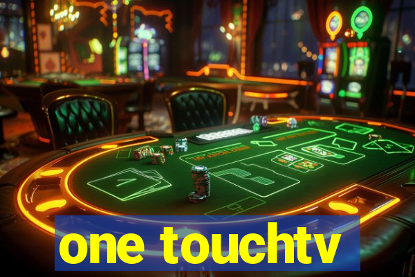 one touchtv